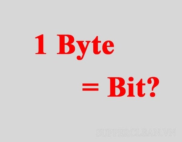 1 byte bằng bao nhiêu bit?