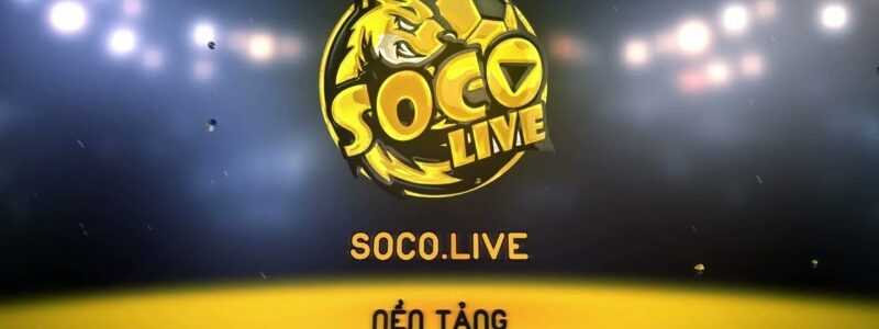 Socolive TV – Trải nghiệm xem bóng đá trực tiếp mượt mà, miễn phí và đầy đủ nhất cho anh em