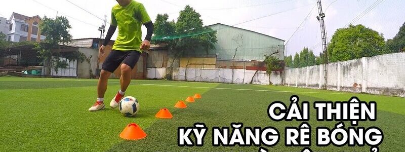 Cách đá bóng giỏi: Bí quyết nâng cao kỹ năng và thể lực